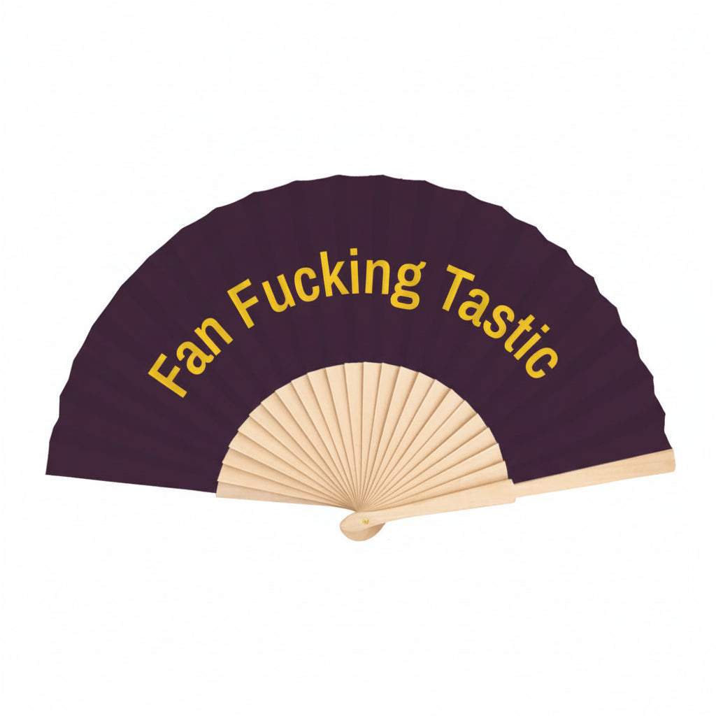 Handheld fan with 'Fan Fucking Tastic' text on a purple background