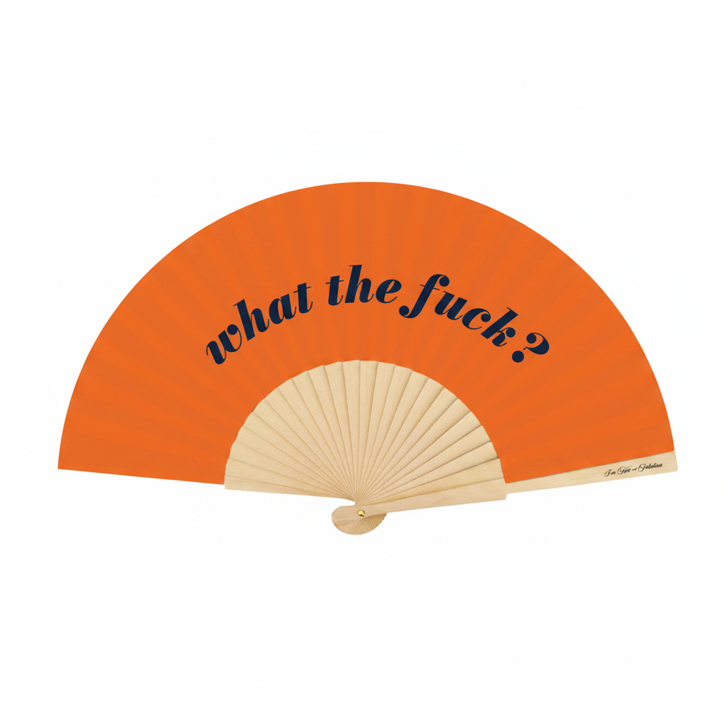 Orange hand fan with  text 'what the fuck?' on a white background